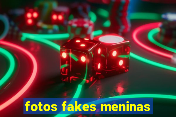 fotos fakes meninas